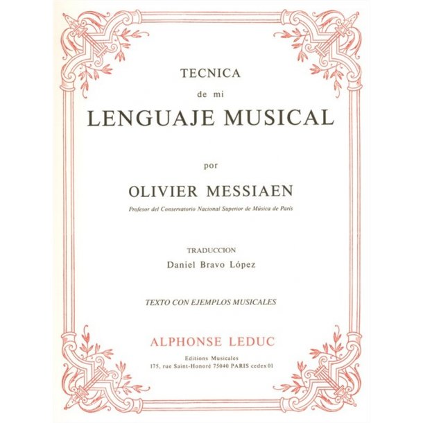 Olivier Messiaen: Tecnica De Mi Lenguaje Musical
