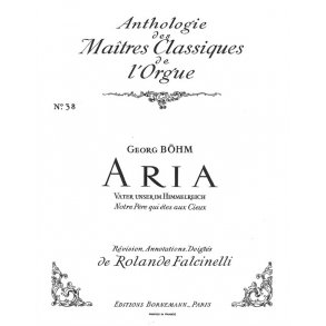 Johann Georg Boehm: Aria 'Vater unser im Himmelreich' (Maîtres classiques 38) (Organ)