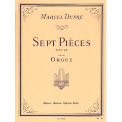 Marcel Dupre: Sept Pieces Op.27