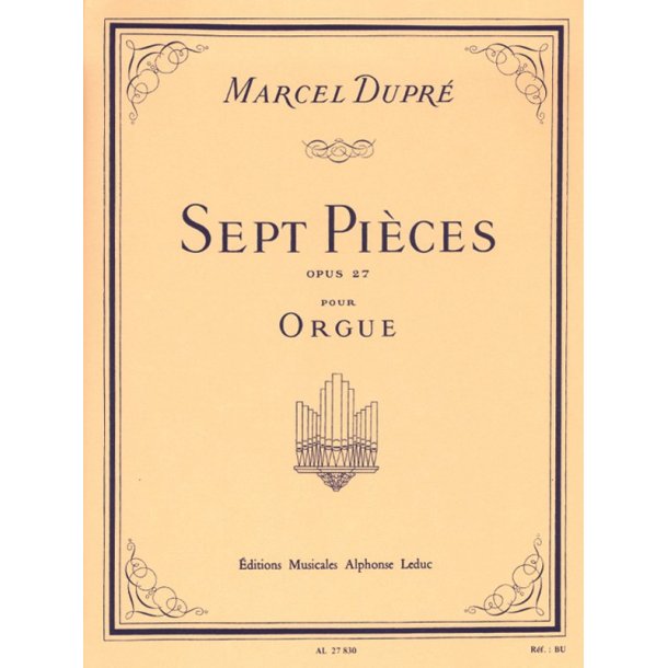 Marcel Dupre: Sept Pieces Op.27