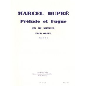 Marcel Dupré: 3 Préludes et Fugues Op.36, No.1 in E minor (Organ)
