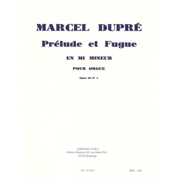 Marcel Dupr&eacute;: 3 Pr&eacute;ludes et Fugues Op.36, No.1 in E minor (Organ)