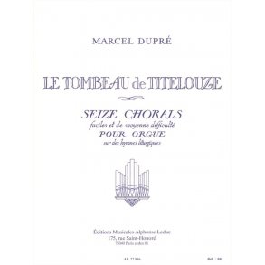 Marcel Dupré: Le Tombeau de Titelouze Op.38
