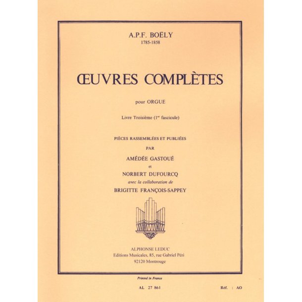 Alexandre Pierre Fran&ccedil;ois Bo&euml;ly: Complete Works Book 3, Vol.1 (Organ)