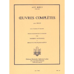 Alexandre Pierre François Boëly: Complete Works Book 3, Vol.2 (Organ)