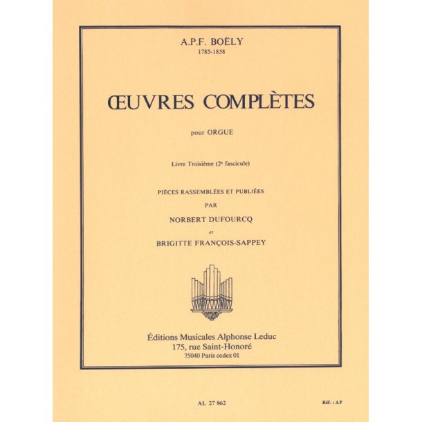 Alexandre Pierre Fran&ccedil;ois Bo&euml;ly: Complete Works Book 3, Vol.2 (Organ)
