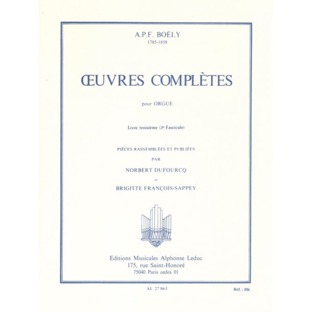Alexandre Pierre Fran&ccedil;ois Bo&euml;ly: Complete Works Book 3, Vol.3 (Organ)