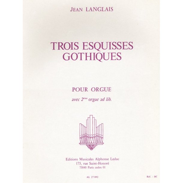 Jean Langlais: 3 Esquisses gothiques (Organ)