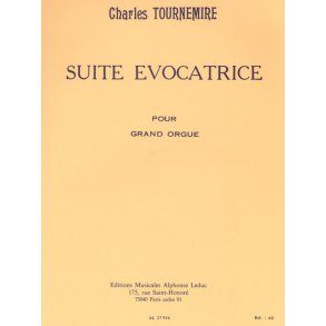 Charles Tournemire: Suite Evocatrice