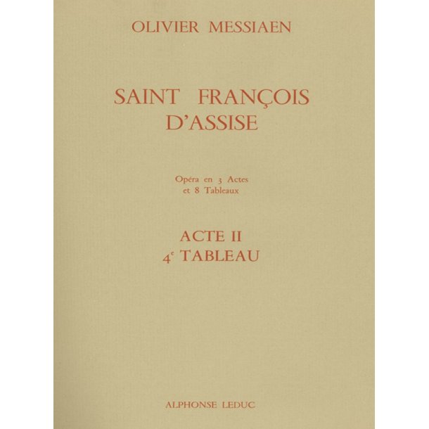 Olivier Messiaen: Saint Fran&ccedil;ois d'Assise Vol.4: Act 2, Tableau 4 (Opera)