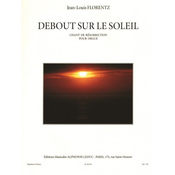 Jean-Louis Florentz: Debout sur le Soleil Op.8 (Organ)