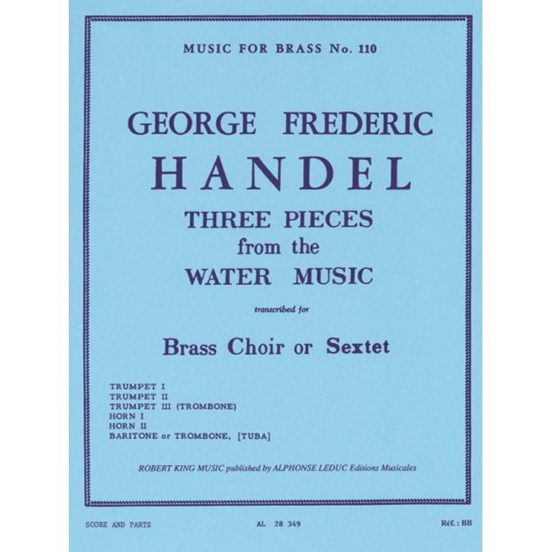 Georg Friedrich Handel: 3 Pieces from 'Water Music' (Sextet-Brass)