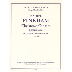 Daniel Pinkham: Christmas Cantata (Sinfonia Sacra) for Chorus and Double Brass Choir