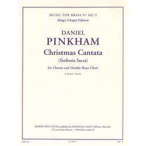Daniel Pinkham: Christmas Cantata (Sinfonia Sacra) for Chorus and Double Brass Choir