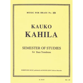 Kauko Kahila: Semester of Studies For Bass Trombone