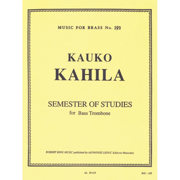 Kauko Kahila: Semester of Studies For Bass Trombone