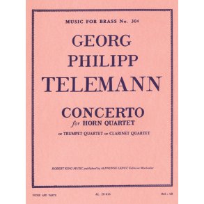 Georg Philipp Telemann: Concerto, transcribed for Horn Quartet, Trumpet Quartet or Clarinet Quartet, by Robert King