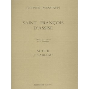 Olivier Messiaen: Saint François d'Assise Vol.5: Act 2, Tableau 5 (Opera)