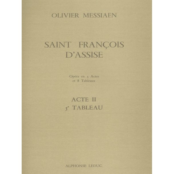 Olivier Messiaen: Saint Fran&ccedil;ois d'Assise Vol.5: Act 2, Tableau 5 (Opera)