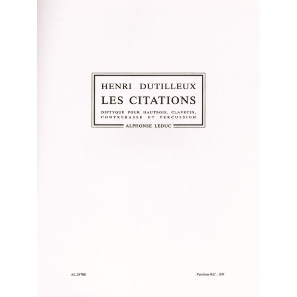 Henri Dutilleux: Les Citations, Diptyque (Quartet-Mixed)