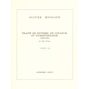 Olivier Messiaen: Traité de Rythme, de Couleur, et d'Ornithologie Vol.3 (Book)