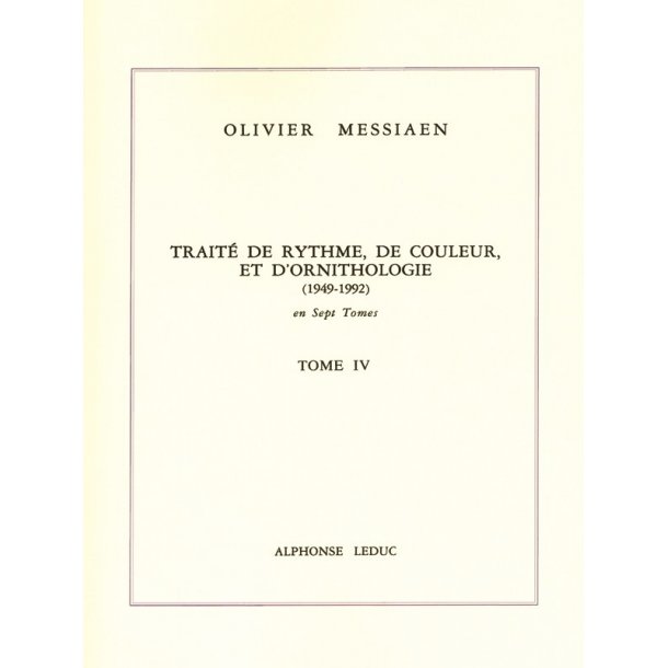 Olivier Messiaen: Trait&eacute; de Rythme, de Couleur, et d'Ornithologie Vol.4 (Book)