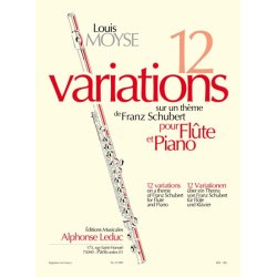 Louis Mo&yuml;se: 12 Variations sur un Th&egrave;me de Franz Schubert (Flute & Piano)