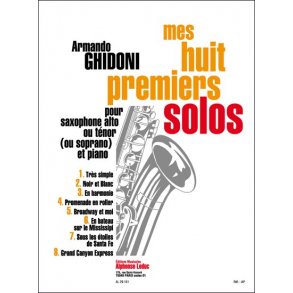 Armando Ghidoni: Mes Huit premiers Solos (Saxophone-Alto & Piano)