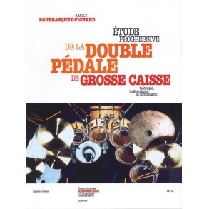 Jacky Bourbasquet-Pichard: Etude progressive de la double Pédale de Grosse Caisse (Percussion solo)