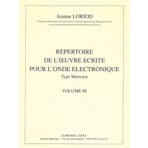Loriod J. Repertoire De L'oeuvre Ecrite Vol 3 Ondes Martenot Anthology