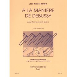 Jean Michel Defaye: A la Mani&egrave;re de Debussy (Trombone & Piano)