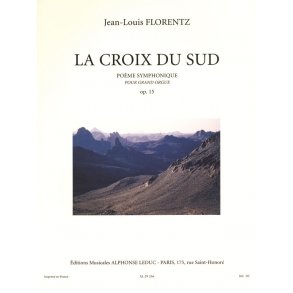 Jean-Louis Florentz: La Croix du Sud Op.15 (Organ)