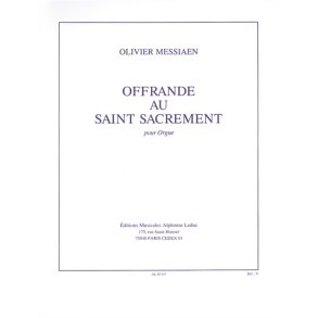 Olivier Messiaen: Offrande Au Saint Sacrement Pour Orgue