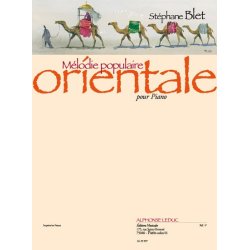 St&eacute;phane Blet: M&eacute;lodie populaire orientale Op.22 (Piano solo)