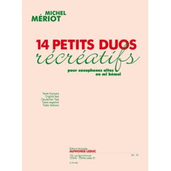 Michel M&eacute;riot: 14 Petits Duos r&eacute;cr&eacute;atifs (Saxophones 2)