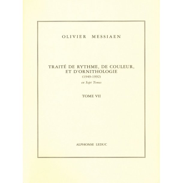 Olivier Messiaen: Trait&eacute; de Rythme, de Couleur, et d'Ornithologie Vol.7 (Book)