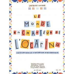 Jacques André: Le Monde enchanteur de l'Ocarina (Ocarina)