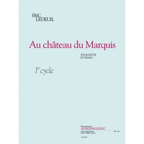Eric Ledeuil: Au Château du Marquis (Flute & Piano)