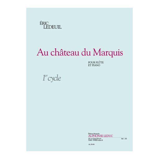 Eric Ledeuil: Au Ch&acirc;teau du Marquis (Flute & Piano)
