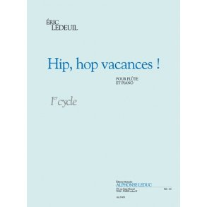 Eric Ledeuil: Hip, hop Vacances! (Flute & Piano)