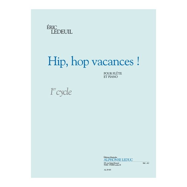 Eric Ledeuil: Hip, hop Vacances! (Flute & Piano)