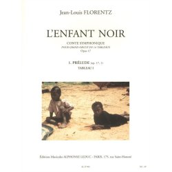Jean-Louis Florentz: L'Enfant noir Op.17, Tableau 1: Pr&eacute;lude (Organ)