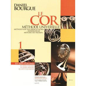 Daniel Bourgue: Le Cor, Méthode universelle Vol.1 (Horn solo)