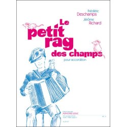 Fr&eacute;d&eacute;ric & J&eacute;r&ocirc;me Deschamps F.& Richard J.: Le Petit Rag des Champs (Accordion solo)