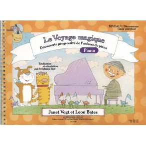 Bates: Le voyage magique (traduction et adaptation par Stéphane Blet) niveau 1 (sans portées) – découvreur / cahier de piano (cahier et cd vendus ensemble)