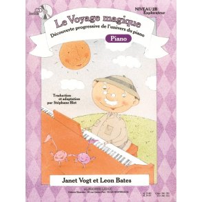 Janet Vogt and Leon Bates: Le Voyage magique, progressive discovey of the Piano world