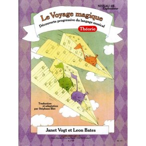 Bates: Le voyage magique (traduction et adaptation par Stéphane Blet) niveau 2b – explorateur / théorie