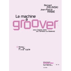 Bernard & Jean-Pascal Zielinski B.& Rabi&eacute;: La Machine &agrave; groover (Percussion solo)