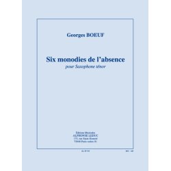 Georges Boeuf: 6 Monodies de l'Absence (ten) (Saxophone solo)