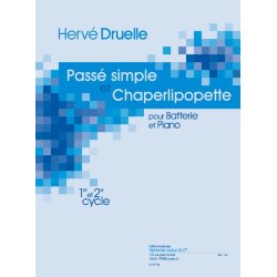 Druelle: Pass&eacute; simple et chaperlipopette pour batterie et piano
